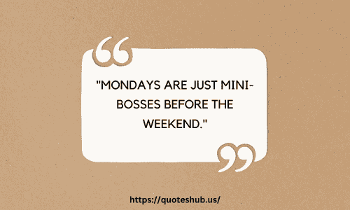 funny quotes for a monday​